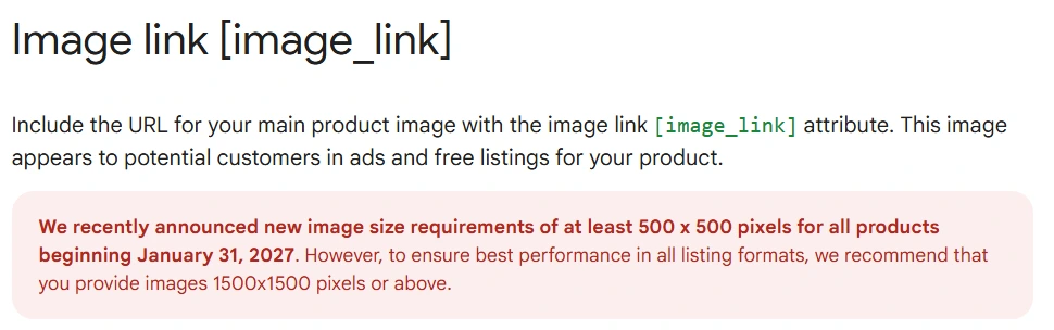 Google Merchant Center help page for the image link attribute, with a highlighted notice reading: we recently announced new image size requirements of at least 500 x 500 pixels for all products beginning January 31 2027, however to ensure best performance in all listing formats we recommend that you provide images 1500x1500 pixels or above.