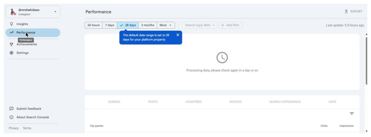 Performance report of a new platform property: date range buttons with 28 days selected, a tooltip saying the default date range is set to 28 days for your platform property, Search type Web, Add filter, Last update 5.5 hours ago, the message Processing data please check again in a day or so, and tabs Queries, Posts, Countries, Devices, Search appearance, Days