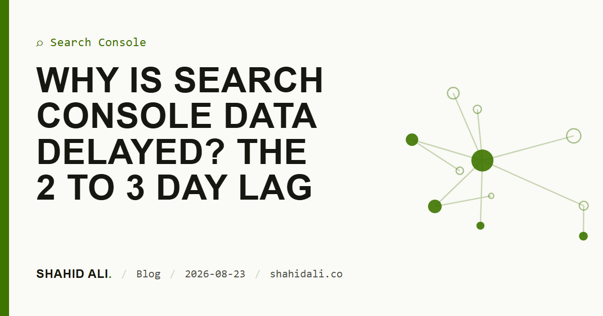 Why is Search Console data delayed? The 2 to 3 day lag