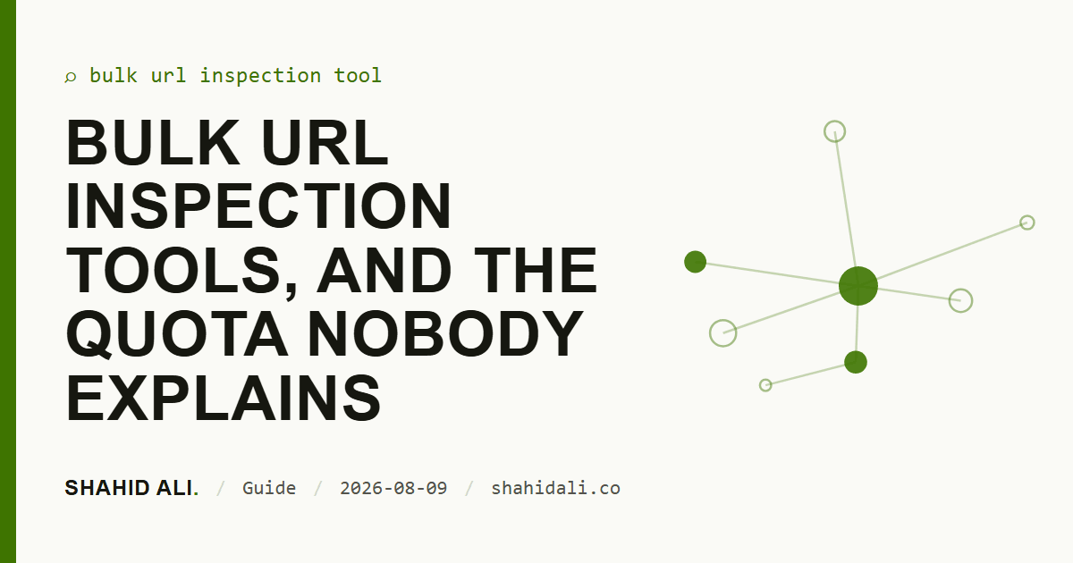 Bulk URL inspection tools, and the quota nobody explains